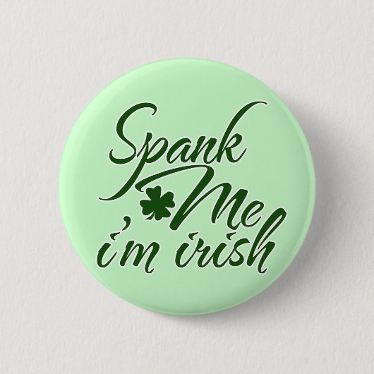 Spank me, Im Iers Ronde Button 5,7 Cm (Voorkant)