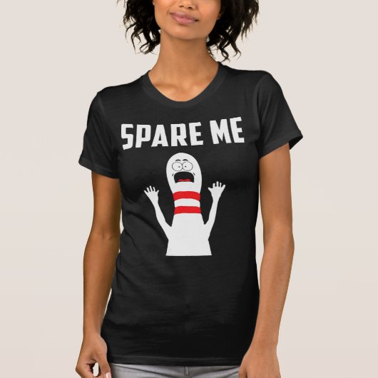 Spare me Bowler Fun Bowling Lover Gift T-shirt (Voorkant)