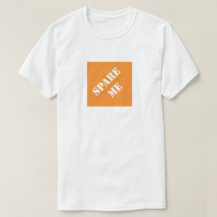 Spare me Funny Dad Humoureuze Vaderdag Gift Idee T-shirt
