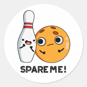Spare Me Funny Sports Bowling Pun Ronde Sticker