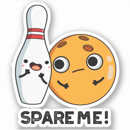 Spare Me Funny Sports Bowling Pun Sticker (Voorkant)
