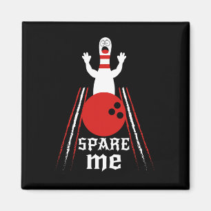 Spare Me - Grappig Bowlen voor Bowlers en Bowling Magneet