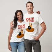 Spare me the Details T-shirt (Unisex)