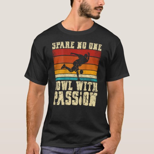 Spare No One Bowl With Passion Backprint Bowling T-shirt (Voorkant)