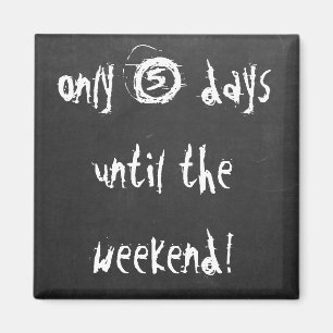 Sparen de Datum Funny Weekend Countdown Citaat Mag Magneet