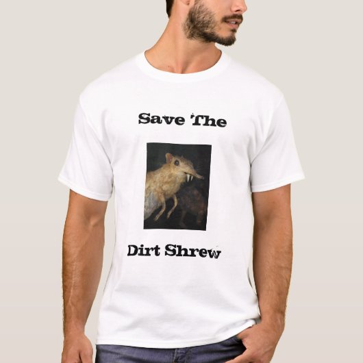 Sparen de Dirt Shrew T-shirt (Voorkant)