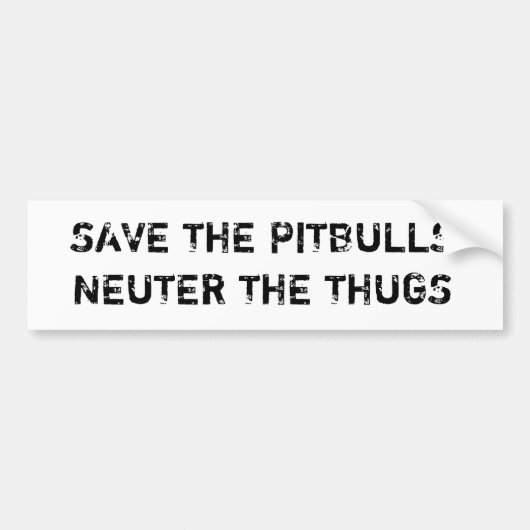Sparen de Pitbulls Neuter de Dugs Bumpersticker (Voorkant)