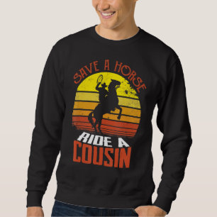 Sparen een Horse Ride A Neef Hillbilly Redneck Trui