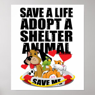 Sparen een Leven die een Shelter Dier goedkeuren Poster