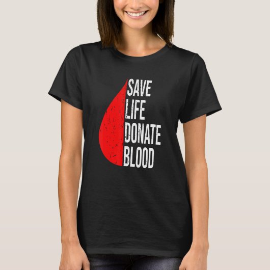 Sparen een leven Donate Bloed Plasma en Bloeddonor T-shirt (Voorkant)