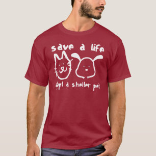Sparen een Leven - neem een Shelter Pet aan T-shirt
