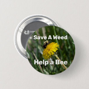 Sparen een onkruid, help een bij ronde button 5,7 cm