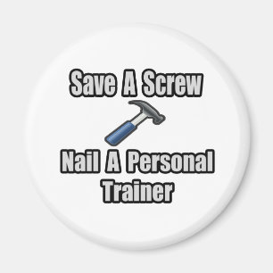Sparen een Schroef, Nail een Persoonlijke Trainer Magneet