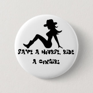 Sparen een uur, rijd een Cowgirl Ronde Button 5,7 Cm