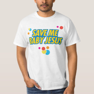 Sparen me Baby Jesus grappige filmquote T-shirt