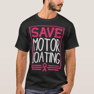 Sparen Motor Boating Funny Breast Cancer Roze Ribb T-shirt