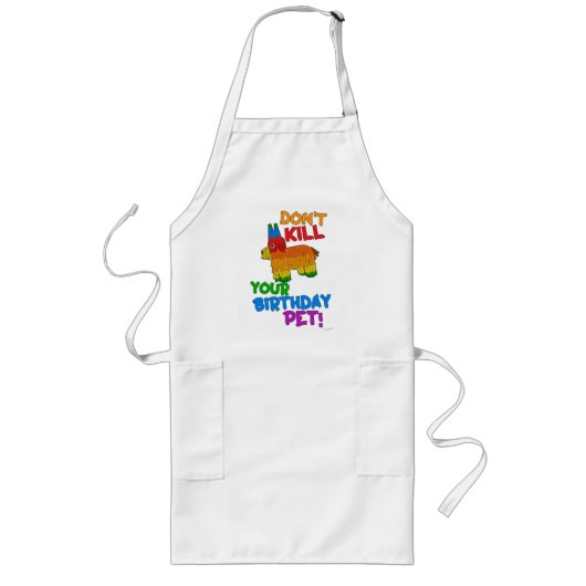 Sparen uw Birthday Pet Funny Pinata Ontwerp Lang Schort (Voorkant)