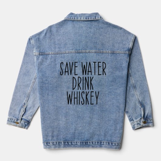 Sparen Water Drink Whiskey Drink Alcohol Funny Denim Jacket (Achterkant)
