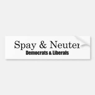 Spay en Neuter Liberals Bumpersticker