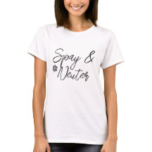 Spay en Neuter T-shirt