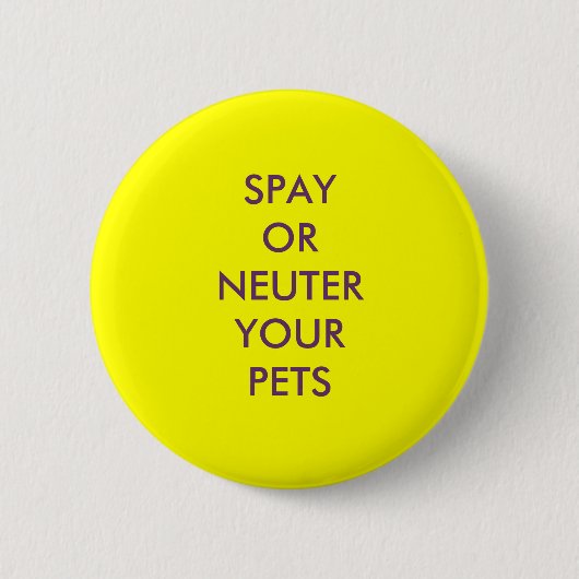 SPAY OF NEUTER RONDE BUTTON 5,7 CM (Voorkant)