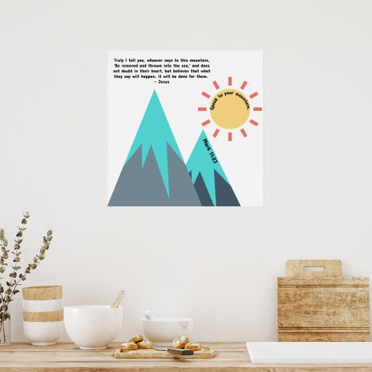 Speak to your Mountain Scripture Poster (Keuken)