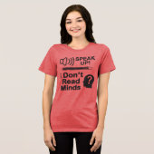 Speak Up – I Don’t Read Minds Funny Communication Tri-Blend Shirt (Voorkant volledig)