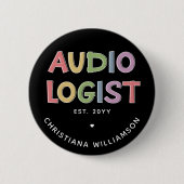 Speciaal audioloog Audiology Afstuderen Gift Ronde Button 5,7 Cm (Voorkant)