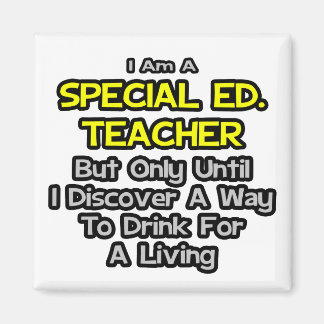 Speciaal Ed. Leraar.. Drink voor een Living Magneet