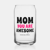 Speciale gepersonaliseerde mama Je bent Geweldige Blikvorm Glas (Voorkant)