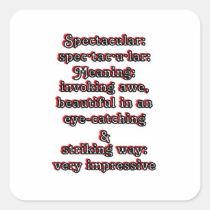 Spectaculair: Definitie spec·tac·u·lair Vierkante Sticker