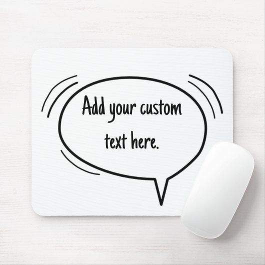 Speech Bubble - voeg je eigen tekst toe! Muismat (Met muis)
