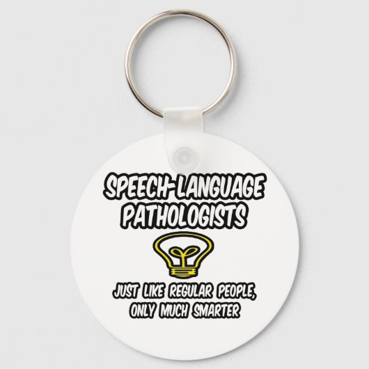 Speech Language Pathologists.. Smart Joke Sleutelhanger (Voorkant)