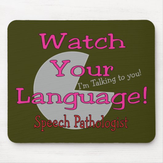 Speech Patholoog "Let op je taal" Muismat (Voorkant)