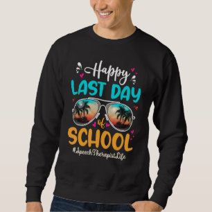 Speech Therapist Happy Last Day School Sunbril Trui