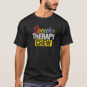 Speech Therapy Crew SLP Therapy Speech Language Pa T-shirt (Voorkant)