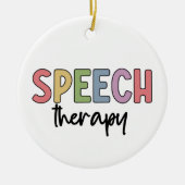 Speech Therapy SLP Speech Pathologist Gifts Keramisch Ornament (Voorkant)