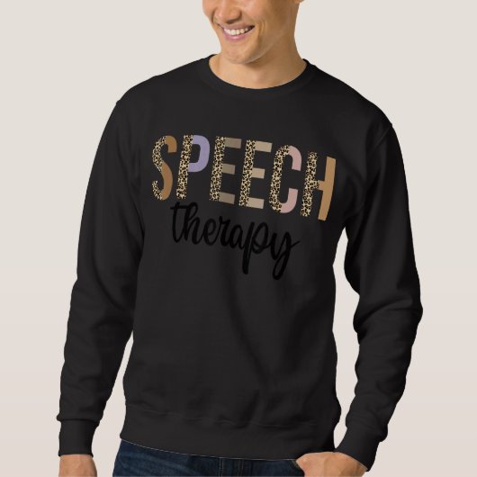 Speech Therapy Speech Language Patholoog Therap Trui (Voorkant)