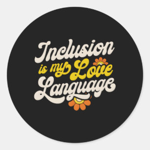 Speed Teacher Inclusion is Mijn Liefde Taal Specia Ronde Sticker