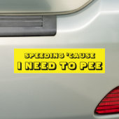 Speeding omdat ik op geel moet plassen bumpersticker (Op auto)