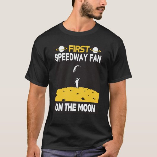 Speedway Fan On The Moon T-shirt (Voorkant)
