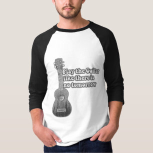 Speel de gitaar zoals er geen morgen is t-shirt