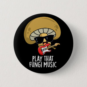 Speel die schimmelmuziek Funny Mushroom Pun Dark B Ronde Button 5,7 Cm