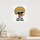 Speel die schimmelmuziek Funny Mushroom Pun Poster (Keuken)