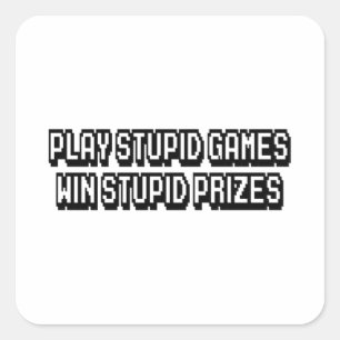 Speel domme games Win stomme prijzen Vierkante Sticker