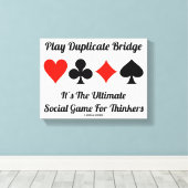 Speel Duplicate Bridge Ultieme sociale speldenker Canvas Afdruk (Insitu (Houten vloer))