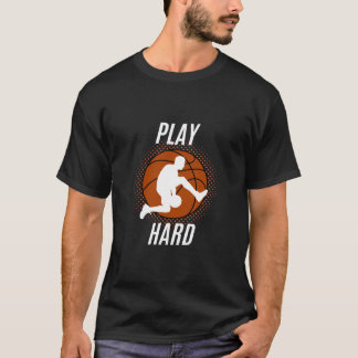 Speel hard basketbal T-shirt