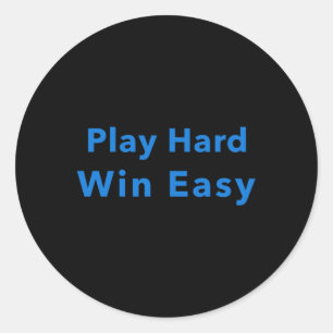 Speel Hard Win Gemakkelijk Ronde Sticker