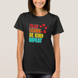 Speel Leer Wees Vriendelijk Mentaal Gezondheidsbew T-shirt