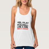 Speel Pickleball als een meisje dat les nodig heef Tanktop (Voorkant)